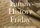 Richmond Library - Family History Fridays
