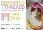Changing Threads Contemporary Textile Fibre  Art Awards